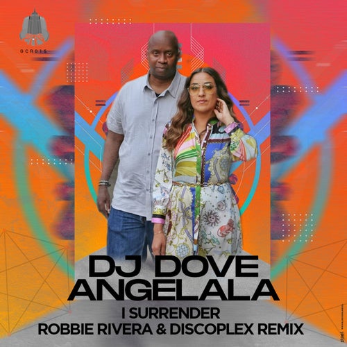 DJ Dove, Angelala - I Surrender (Robbie Rivera & Discoplex Remix) [GCR015]